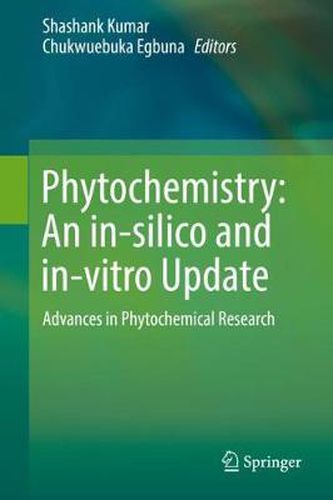 Cover image for Phytochemistry: An in-silico and in-vitro Update: Advances in Phytochemical Research