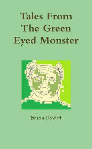 Tales From The Green Eyed Monster