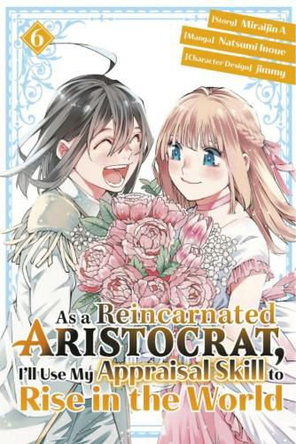 Cover image for As a Reincarnated Aristocrat, I'll Use My Appraisal Skill to Rise in the World 6(manga)