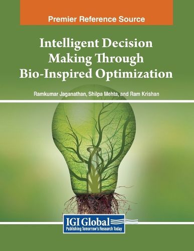 Cover image for Intelligent Decision Making Through Bio-Inspired Optimization