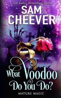 Cover image for What Voodoo Do You Do?: A Paranormal Women's Fiction Novel