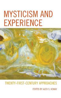 Cover image for Mysticism and Experience: Twenty-First-Century Approaches