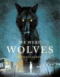 Cover image for We Were Wolves