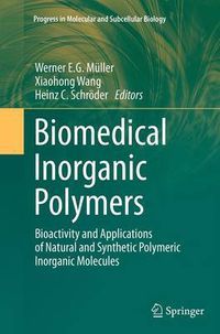 Cover image for Biomedical Inorganic Polymers: Bioactivity and Applications of Natural and Synthetic Polymeric Inorganic Molecules