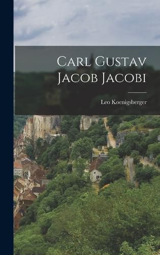 Cover image for Carl Gustav Jacob Jacobi