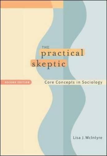 Cover image for The Practical Skeptic: Core Concepts in Sociology