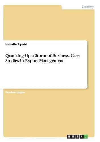 Cover image for Quacking Up a Storm of Business. Case Studies in Export Management