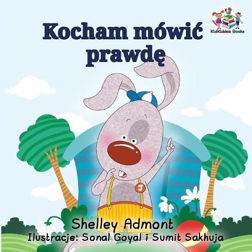 I Love to Tell the Truth (Polish Kids Book): Polish Children's Book