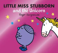 Cover image for Little Miss Stubborn and the Unicorn
