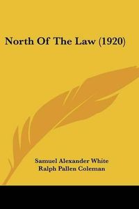 Cover image for North of the Law (1920)