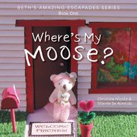 Cover image for Where's My Moose?