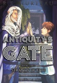 Cover image for Antiquity's Gate: Strands of Fate