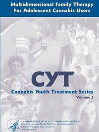 Cover image for Multidimensional Family Therapy for Adolescent Cannabis Users - Cannabis Youth Treatment Series (Volume 5)