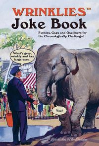 Cover image for Wrinklies Joke Book: Jokes, Quotes and Funny Stories for the Golden Generation