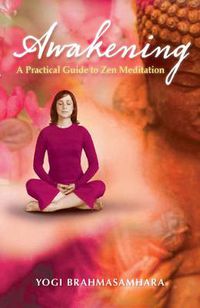 Cover image for Awakening: A Practical Guide to Zen Meditation