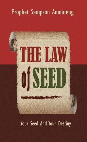 Cover image for The Law Of Seed: Your Seed And Your Destiny