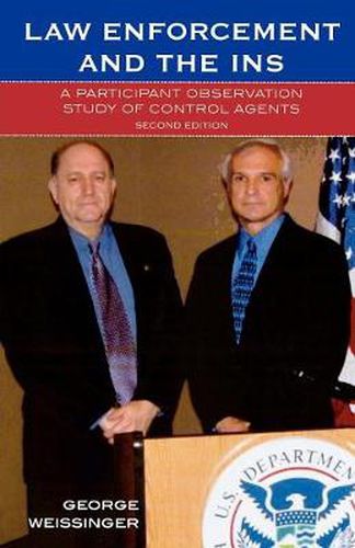 Cover image for Law Enforcement and the INS: A Participant Observation Study of Control Agents