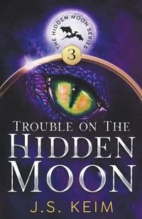 Cover image for Trouble on the Hidden Moon