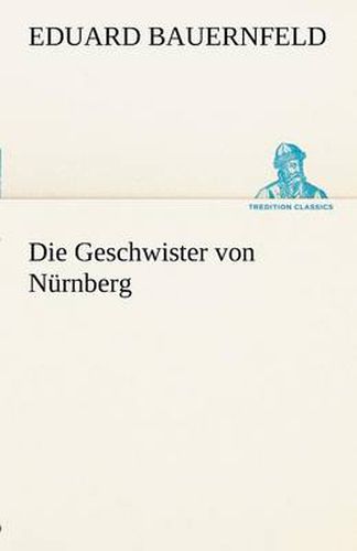 Cover image for Die Geschwister Von Nurnberg