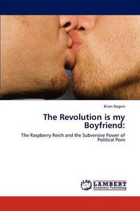 Cover image for The Revolution Is My Boyfriend