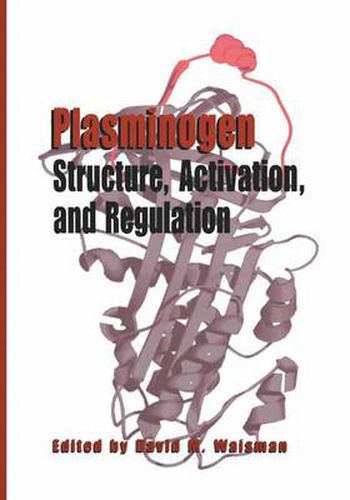 Cover image for Plasminogen: Structure, Activation, and Regulation