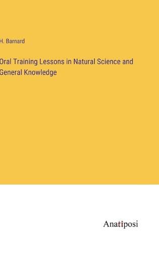 Cover image for Oral Training Lessons in Natural Science and General Knowledge