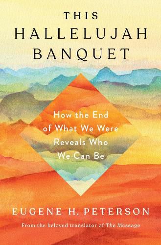 Hallelujah Banquet, This: How the End of What We Were Reveals who We Can Be