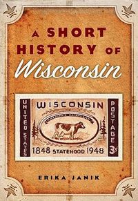 Cover image for A Short History of Wisconsin