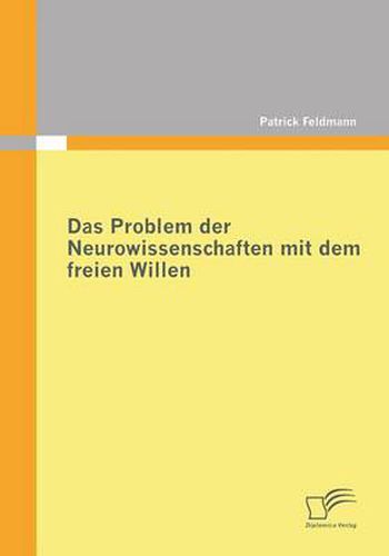 Cover image for Das Problem der Neurowissenschaften mit dem freien Willen