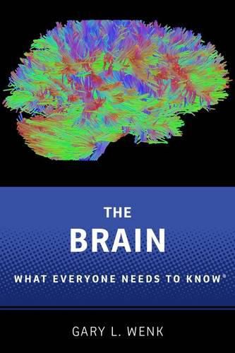 Cover image for The Brain: What Everyone Needs To Know (R)