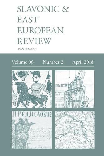 Cover image for Slavonic & East European Review (96: 2) April 2018