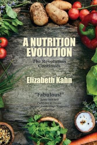 Cover image for A Nutrition Evolution: The Revolution Continues