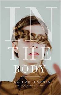 Cover image for In the Body: A Collection of Short Stories and a Novella