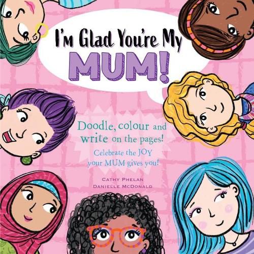 I'm Glad You're My Mum: Celebrate the Joy Your Mum Gives You
