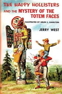 Cover image for The Happy Hollisters and the Mystery of the Totem Faces