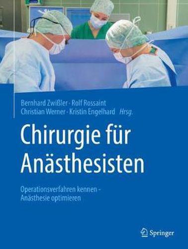 Cover image for Chirurgie fur Anasthesisten: Operationsverfahren kennen - Anasthesie optimieren