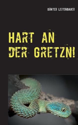 Cover image for Hart an der Gretzn!: Essays fur alle Lebenslagen III