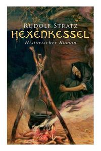 Cover image for Hexenkessel: Historischer Roman