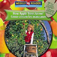 Cover image for How Apple Trees Grow / Como Crecen Los Manzanos