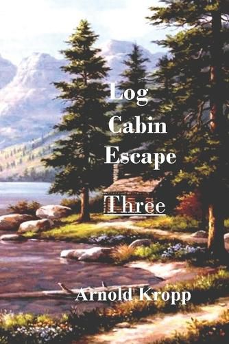 Cover image for Log Cabin Escape Three