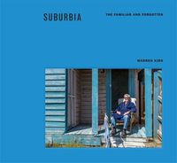 Cover image for Suburbia: The Familiar and Forgotten