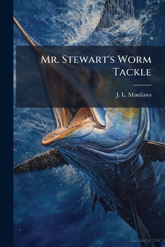 Cover image for Mr. Stewart's Worm Tackle