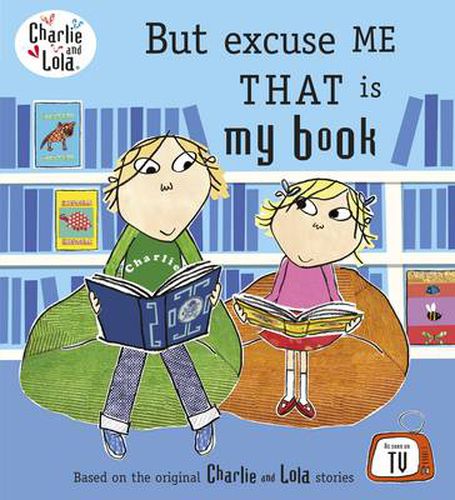 Cover image for Charlie and Lola: But Excuse Me That is My Book