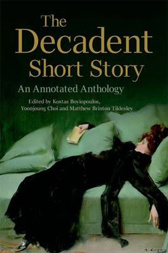 Cover image for The Decadent Short Story: An Annotated Anthology