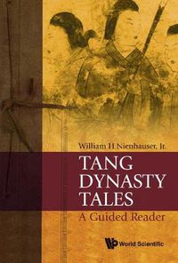 Cover image for Tang Dynasty Tales: A Guided Reader