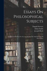 Cover image for Essays On Philosophical Subjects