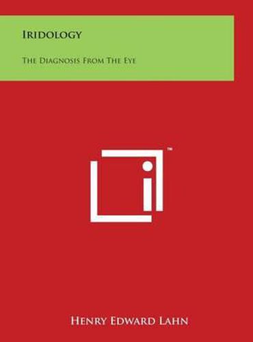 Cover image for Iridology: The Diagnosis from the Eye