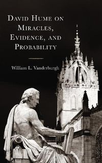 Cover image for David Hume on Miracles, Evidence, and Probability
