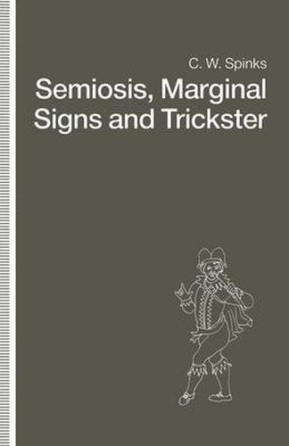 Cover image for Semiosis, Marginal Signs and Trickster: A Dagger of the Mind
