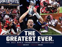 Cover image for New England Patriots: The Greatest Ever.: The 2017 World Championship Collectible